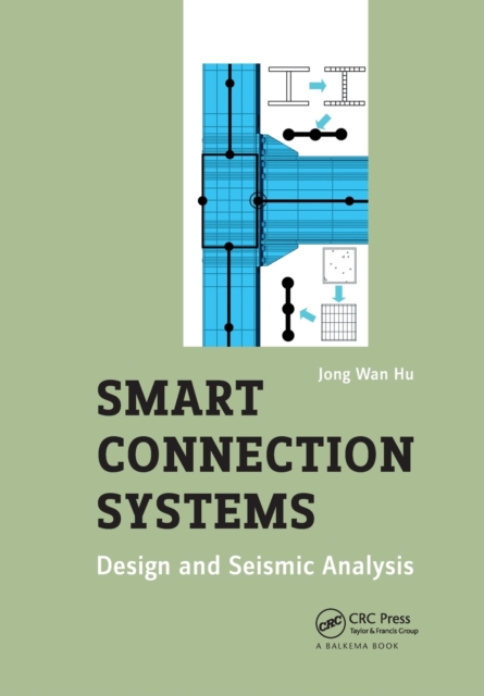 Smart Connection Systems : Design and Seismic Analysis, Paperback / softback Book