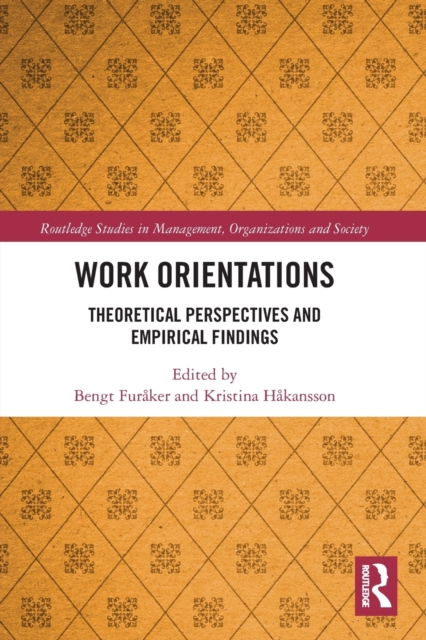 Work Orientations : Theoretical Perspectives and Empirical Findings, Paperback / softback Book