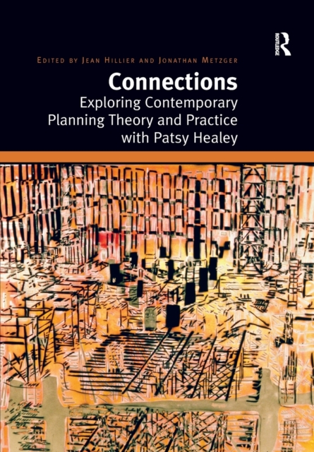 Connections : Exploring Contemporary Planning Theory and Practice with Patsy Healey, Paperback / softback Book