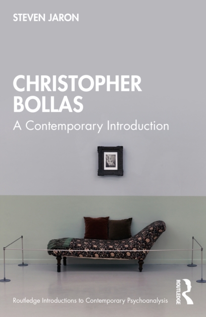 Christopher Bollas : A Contemporary Introduction, Hardback Book