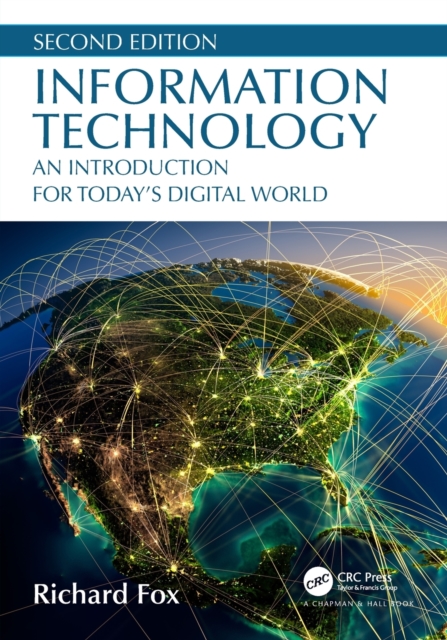 Information Technology : An Introduction for Today’s Digital World, Paperback / softback Book
