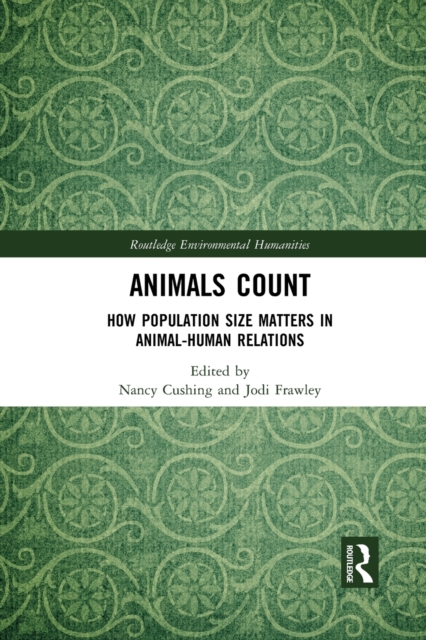 Animals Count : How Population Size Matters in Animal-Human Relations, Paperback / softback Book