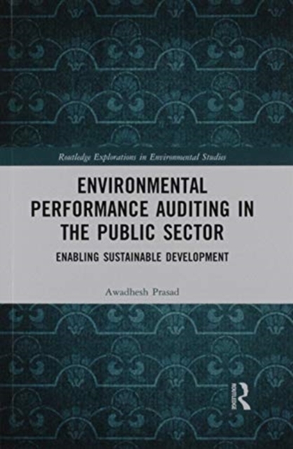 Environmental Performance Auditing in the Public Sector : Enabling Sustainable Development, Paperback / softback Book