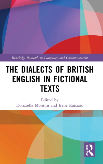 The Dialects of British English in Fictional Texts, Hardback Book