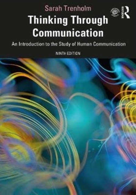 Thinking Through Communication : An Introduction to the Study of Human Communication,  Book