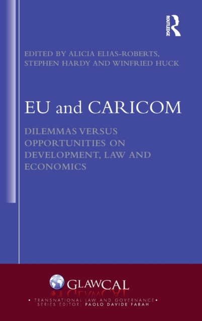 EU and CARICOM : Dilemmas versus Opportunities on Development, Law and Economics, Hardback Book