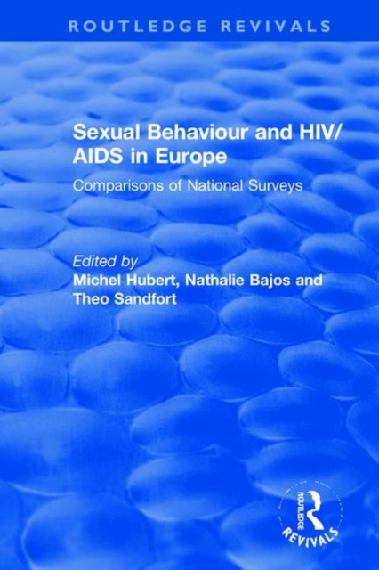 Sexual Behaviour and HIV/AIDS in Europe : Comparisons of National Surveys, Hardback Book