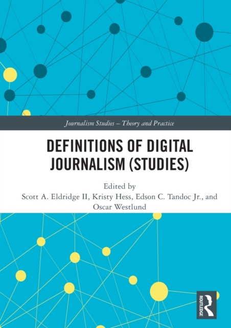 Definitions of Digital Journalism (Studies), Hardback Book