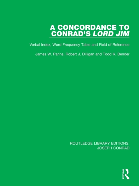 A Concordance to Conrad's Lord Jim : Verbal Index, Word Frequency Table and Field of Reference, Paperback / softback Book