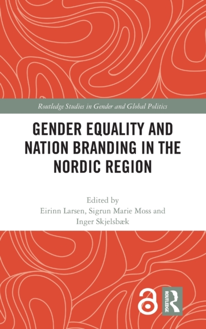 Gender Equality and Nation Branding in the Nordic Region, Hardback Book