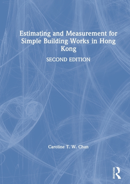 Estimating and Measurement for Simple Building Works in Hong Kong, Hardback Book