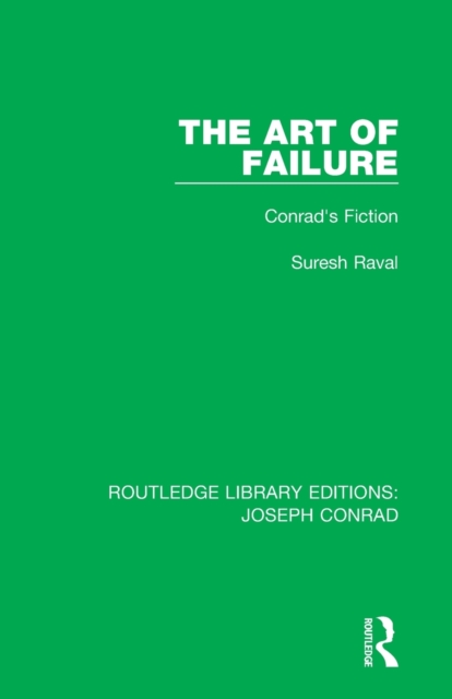The Art of Failure : Conrad's Fiction, Paperback / softback Book