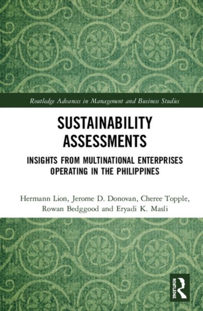 Sustainability Assessments : Insights from Multinational Enterprises Operating in the Philippines, Hardback Book