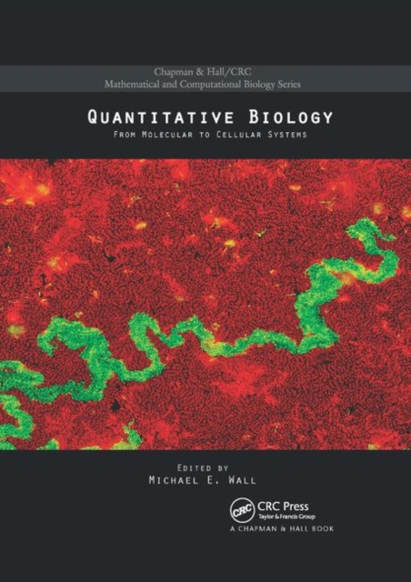 Quantitative Biology : From Molecular to Cellular Systems, Paperback / softback Book