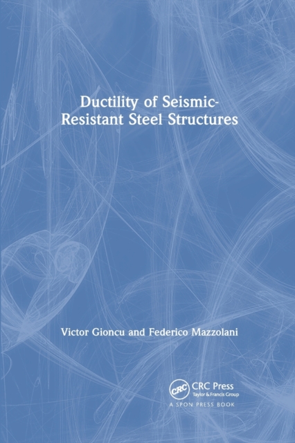 Ductility of Seismic-Resistant Steel Structures, Paperback / softback Book