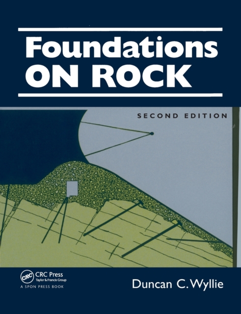 Foundations on Rock : Engineering Practice, Second Edition, Paperback / softback Book