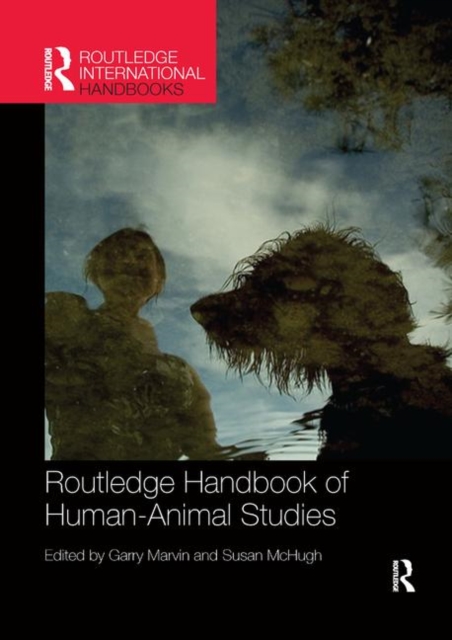 Routledge Handbook of Human-Animal Studies, Paperback / softback Book