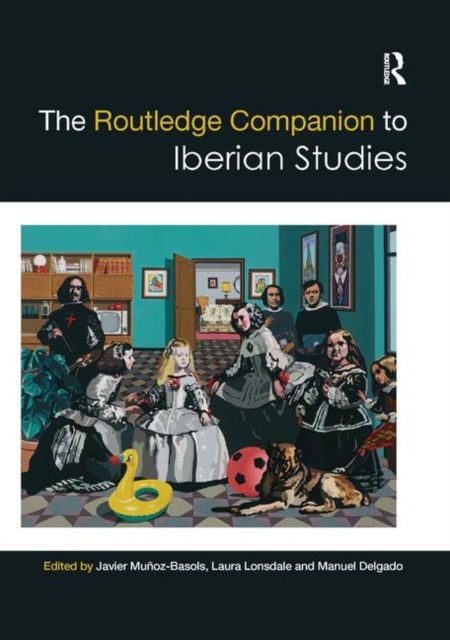The Routledge Companion to Iberian Studies, Paperback / softback Book