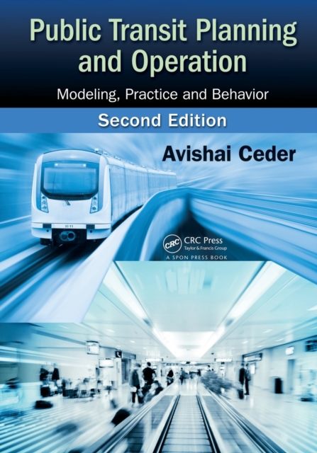 Public Transit Planning and Operation : Modeling, Practice and Behavior, Second Edition, Paperback / softback Book