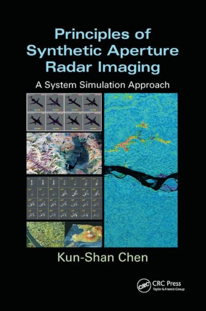 Principles of Synthetic Aperture Radar Imaging : A System Simulation Approach, Paperback / softback Book