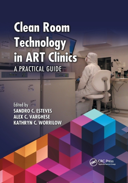 Clean Room Technology in ART Clinics : A Practical Guide, Paperback / softback Book