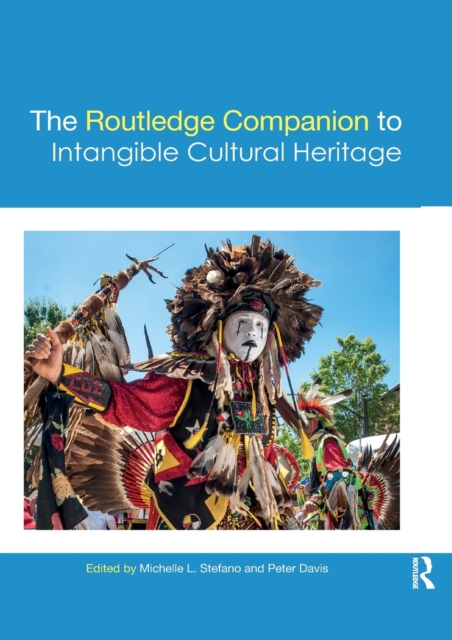 The Routledge Companion to Intangible Cultural Heritage, Paperback / softback Book