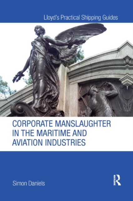 Corporate Manslaughter in the Maritime and Aviation Industries, Paperback / softback Book