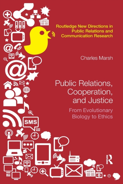 Public Relations, Cooperation, and Justice : From Evolutionary Biology to Ethics, Paperback / softback Book