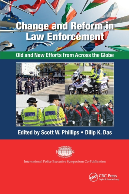 Change and Reform in Law Enforcement : Old and New Efforts from Across the Globe, Paperback / softback Book