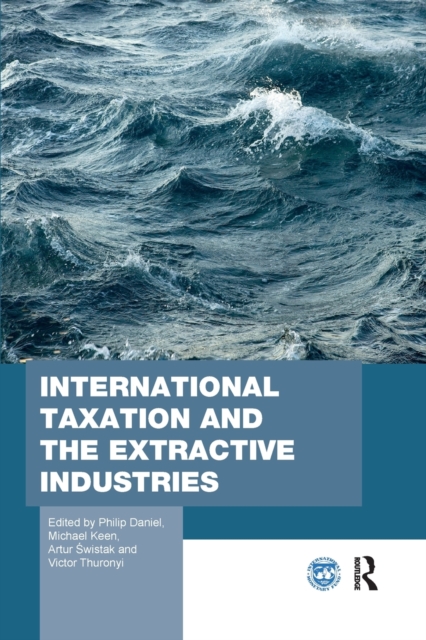 International Taxation and the Extractive Industries, Paperback / softback Book
