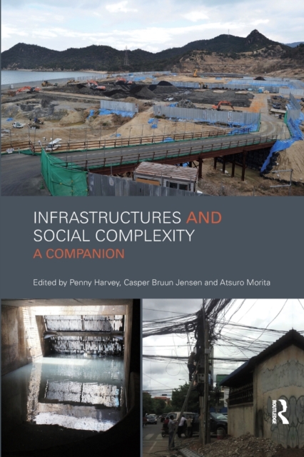 Infrastructures and Social Complexity : A Companion, Paperback / softback Book