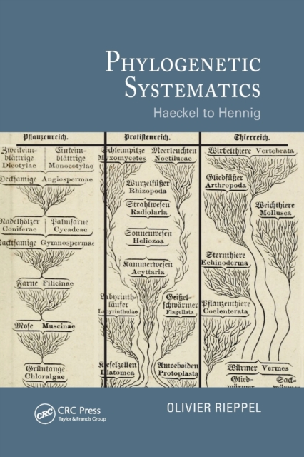 Phylogenetic Systematics : Haeckel to Hennig, Paperback / softback Book
