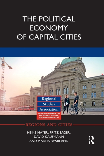 The Political Economy of Capital Cities, Paperback / softback Book