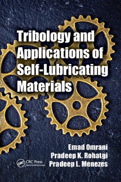 Tribology and Applications of Self-Lubricating Materials, Paperback / softback Book