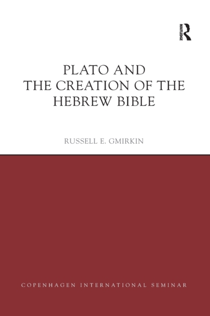 Plato and the Creation of the Hebrew Bible, Paperback / softback Book