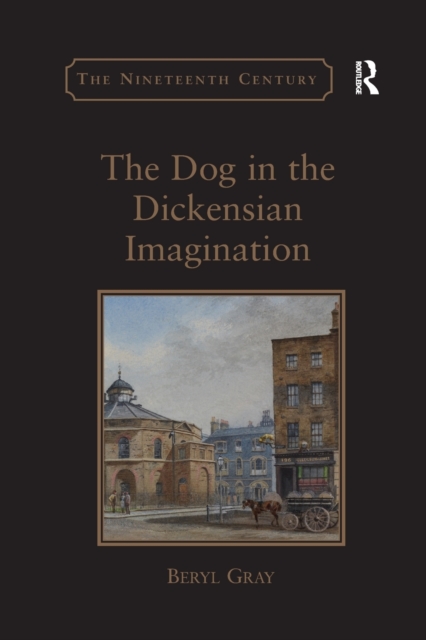 The Dog in the Dickensian Imagination, Paperback / softback Book