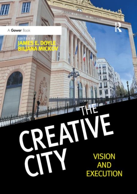 The Creative City : Vision and Execution, Paperback / softback Book