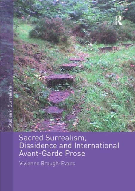 Sacred Surrealism, Dissidence and International Avant-Garde Prose, Paperback / softback Book