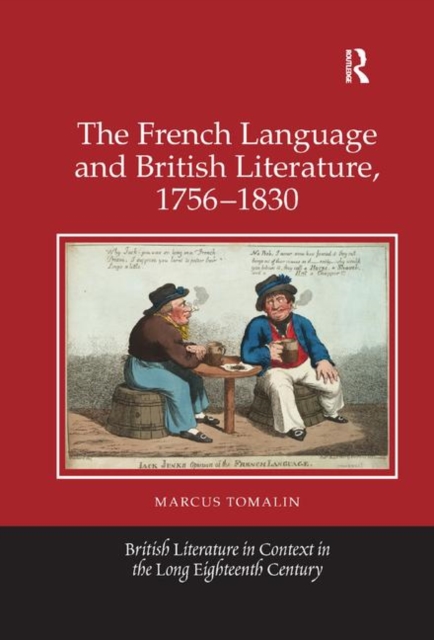 The French Language and British Literature, 1756-1830, Paperback / softback Book