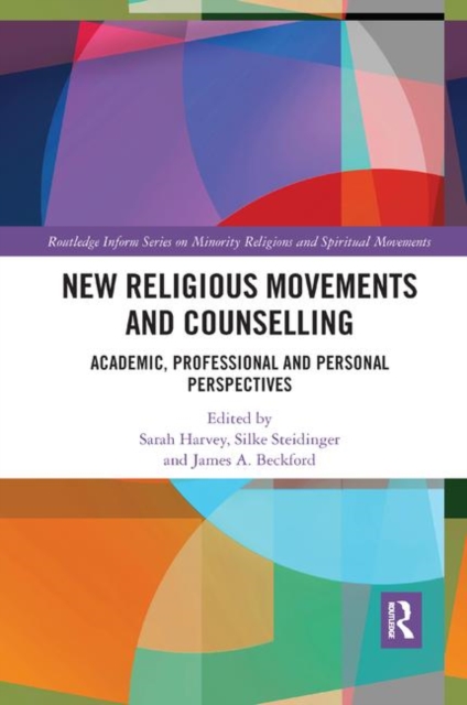 New Religious Movements and Counselling : Academic, Professional and Personal Perspectives, Paperback / softback Book