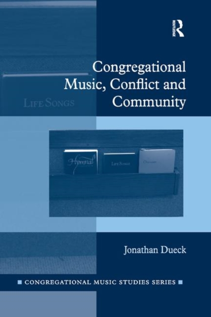 Congregational Music, Conflict and Community, Paperback / softback Book