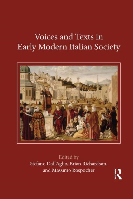 Voices and Texts in Early Modern Italian Society, Paperback / softback Book