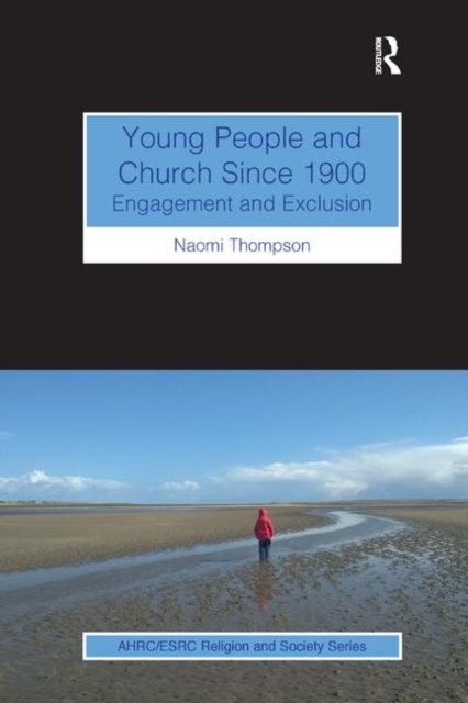 Young People and Church Since 1900 : Engagement and Exclusion, Paperback / softback Book