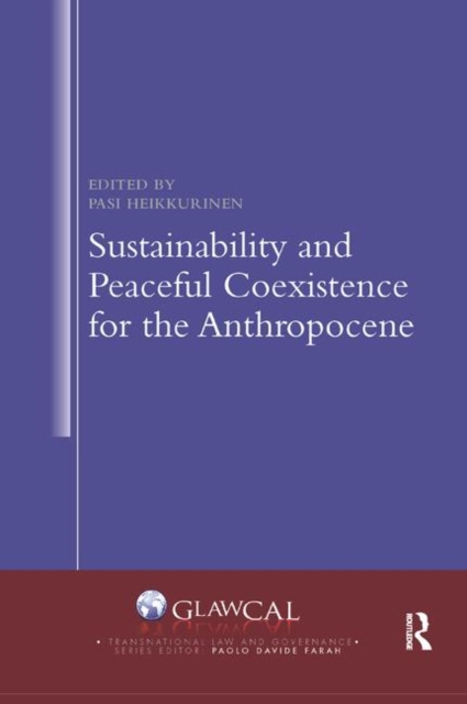 Sustainability and Peaceful Coexistence for the Anthropocene, Paperback / softback Book