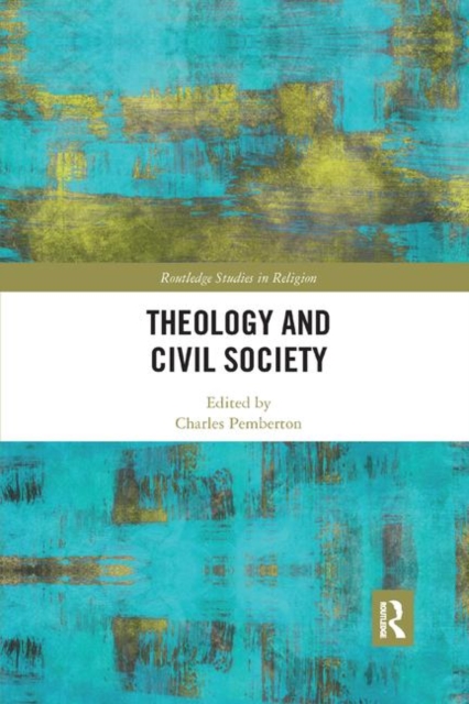 Theology and Civil Society, Paperback / softback Book