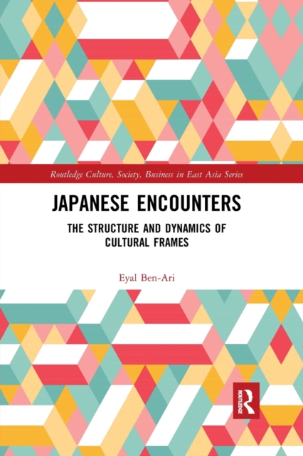 Japanese Encounters : The Structure and Dynamics of Cultural Frames, Paperback / softback Book