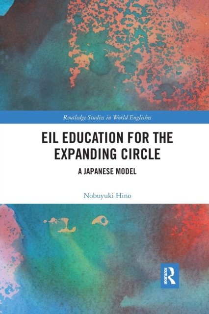 EIL Education for the Expanding Circle : A Japanese Model, Paperback / softback Book