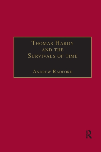 Thomas Hardy and the Survivals of Time, Paperback / softback Book