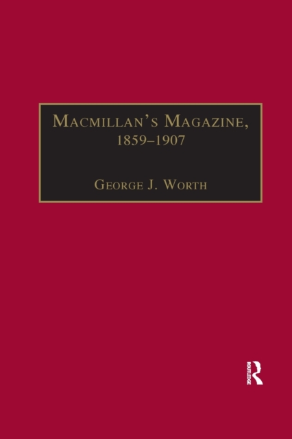 Macmillan’s Magazine, 1859–1907 : No Flippancy or Abuse Allowed, Paperback / softback Book