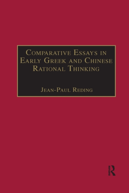 Comparative Essays in Early Greek and Chinese Rational Thinking, Paperback / softback Book
